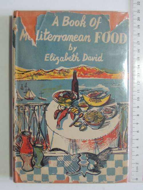 A Book of Mediterranean Food - Elizabeth David 5th Impression 1952