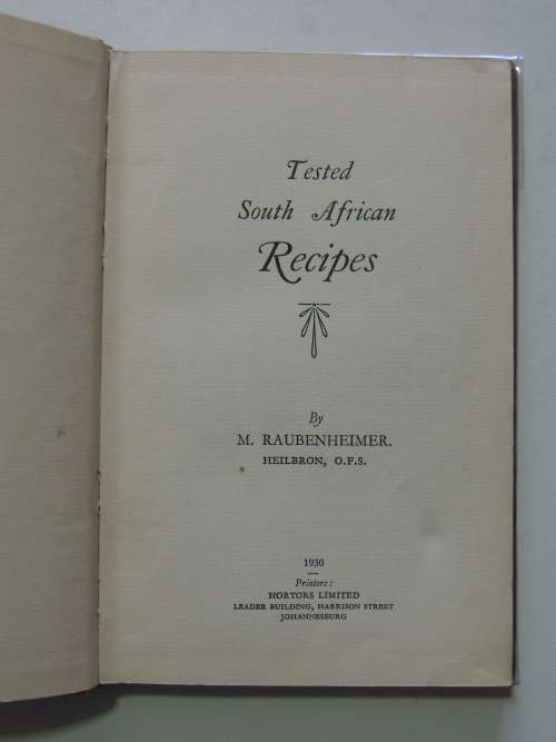 Tested South African Recipes - M Raubenheimer, Heilbron, OFS, ZA, 1930