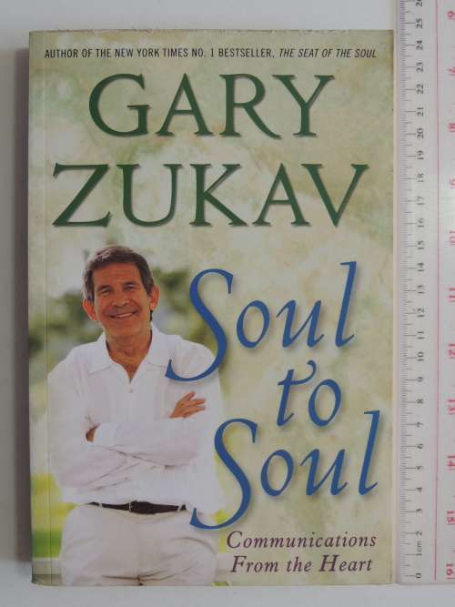 Soul to Soul - Communications from the Heart  - Gary Zukav