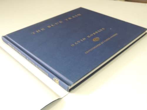 The Blue Train - A Guide to the World`s Most Luxurious Train and its Routes - David Robins NEW