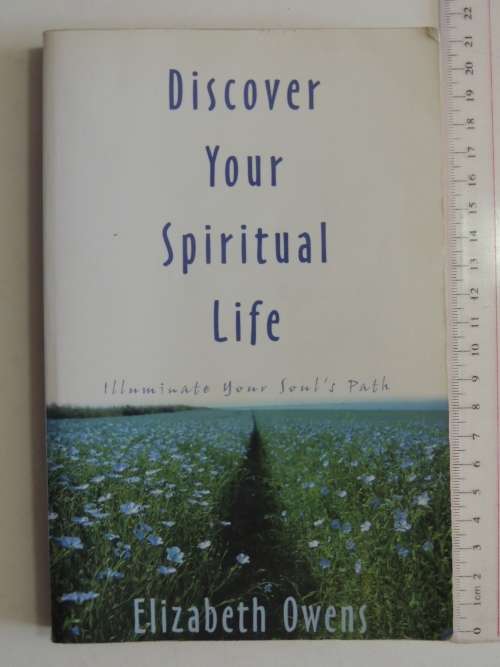 Discover your Spiritual Life - Illuminate Your Soul`s Path - Elizabeth Owens