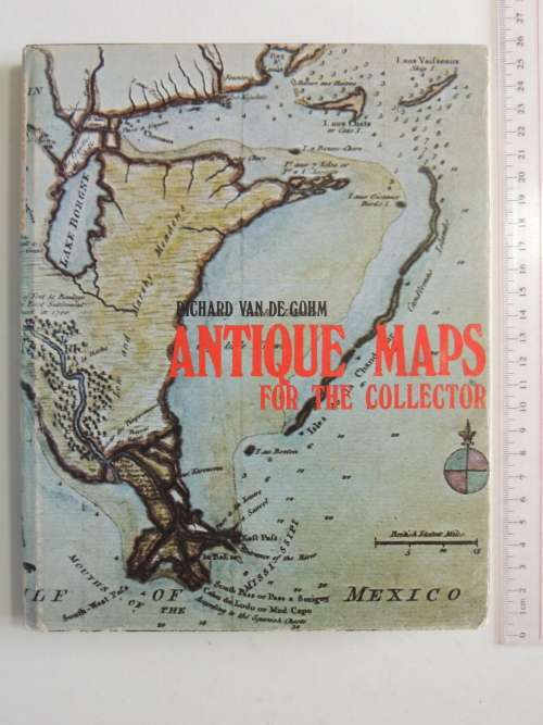 Antique Maps for the Collector - Richard van de Gohm