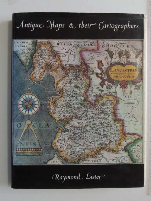 Antique Maps and their Cartographers - Raymond Lister