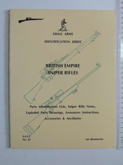 British Empire Sniper Rifles - Small Arms Identification Series No. 22 - Ian Skennerton