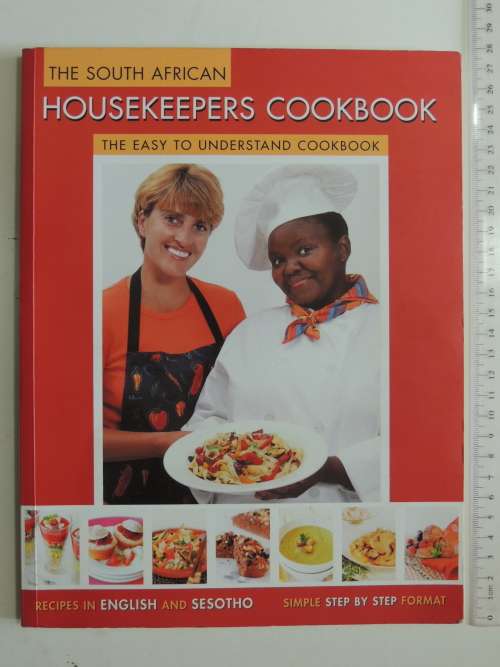 The Housekeeper`s Cookbook - The Easy to Understand Cookbook, English & Sesotho, Step by Step Format