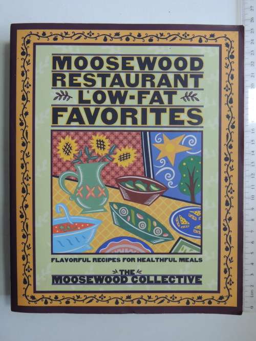 Moosewood Restaurant Low Fat Favorites, Flvorful Recipes for Healthful Meals