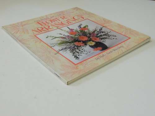 Flower Arranging - Creative Design - Jan Hall, Sarah Waterkeyn