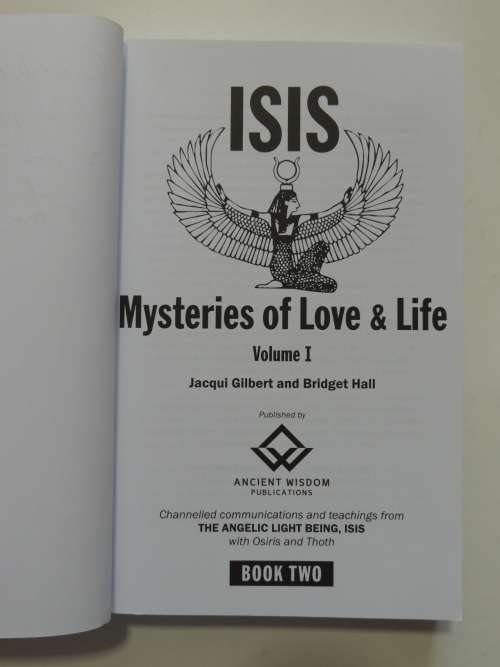 Isis, Mysteries of Love & Life, Vol 1 & 2....ISIS with Osiris and Toth- Jacqui Gilbert, Bridget Hall