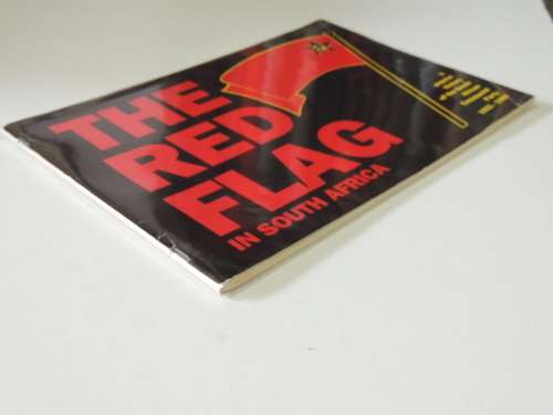 The Red Flag in South Africa, A Popular Story of the South African Communist Party 1921-1990