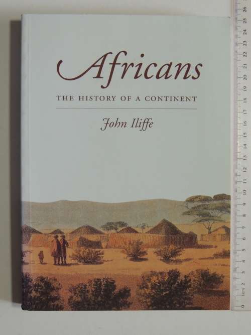 Africans - The History of a Continent  - John Iliffe