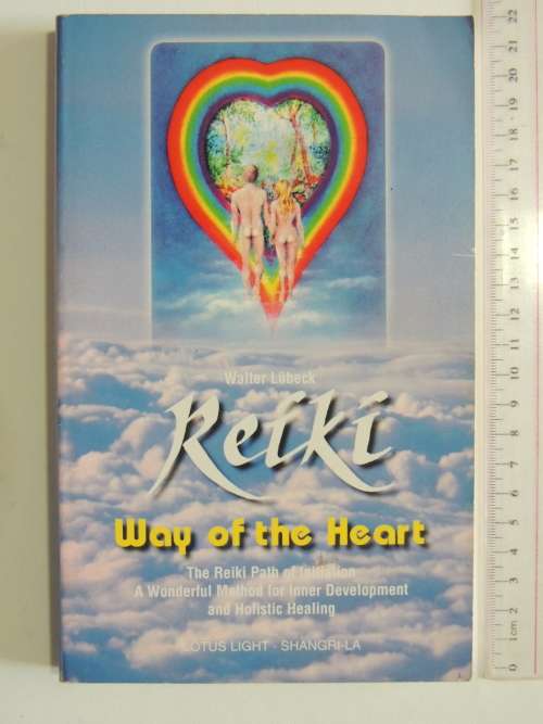Reiki, Way of the Heart, The Path of Initiation, Inner Development & Holistic Healing-Walter Lubeck
