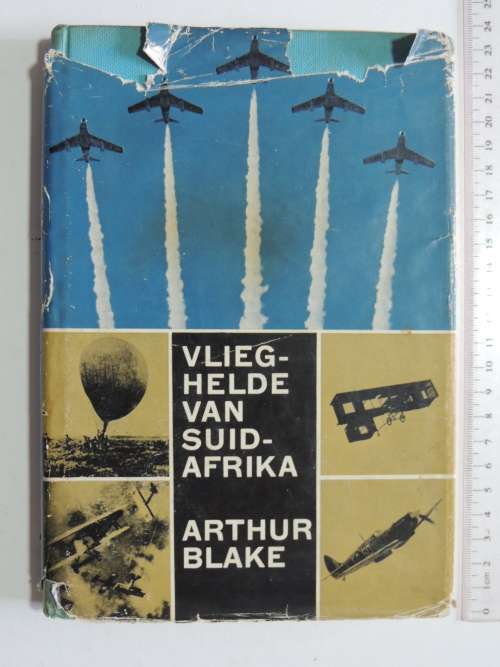 Vlieghelde Van Suid-Afrika - Arthur Blake        AFRIKAANS