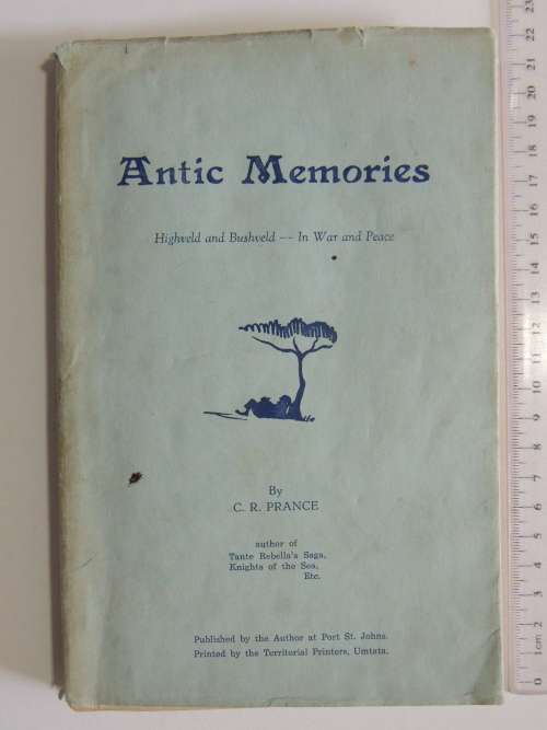Antic Memories, of the South African Constabulory 1900-1907 - CR Prance      VERY SCARCE