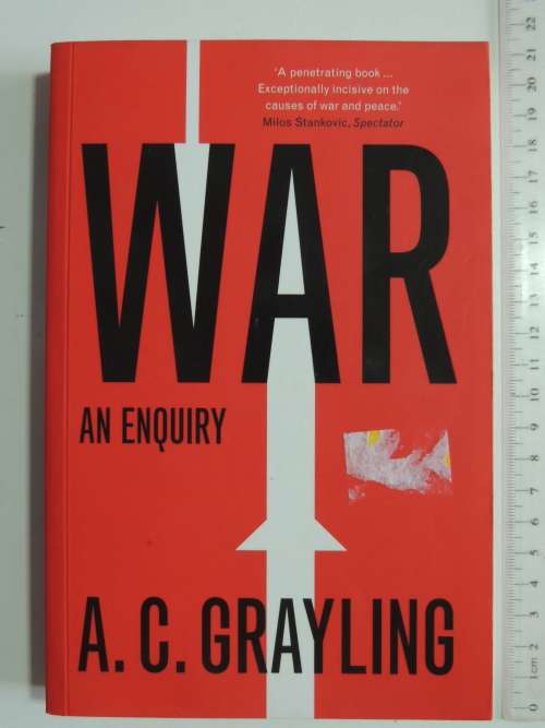 War - An Enquiry - AC Grayling