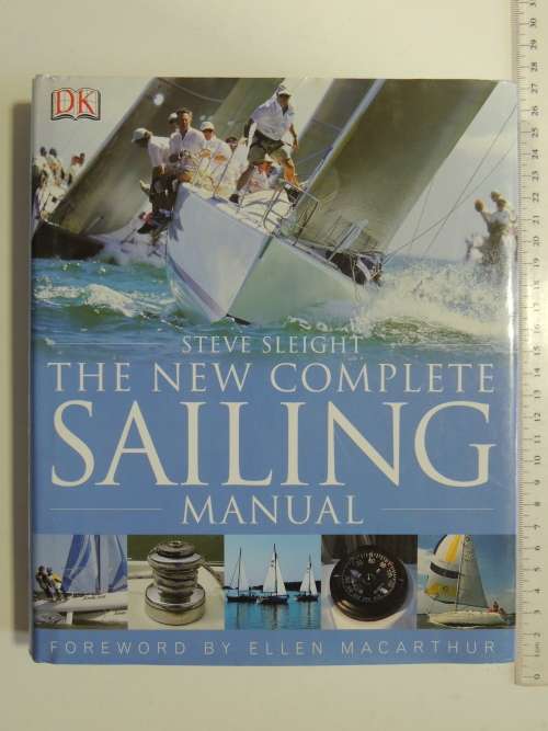 The New Complete Sailing Manual- Steve Sleight