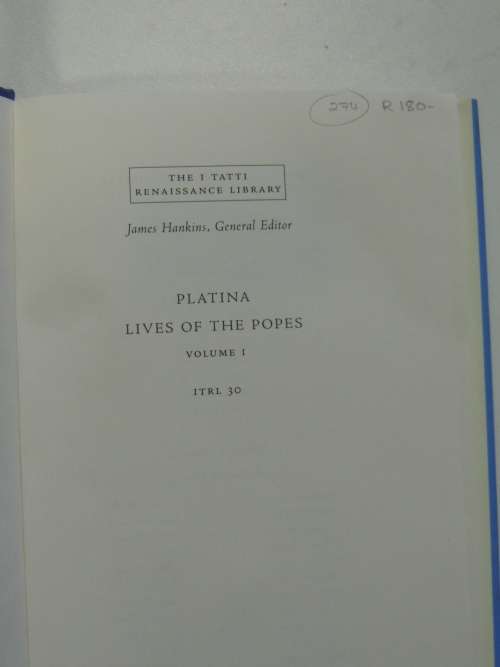 The I Tatti Renaissance Library - Lives Of The Popes Vol 1 - Antiquity - Bartolomeo Platina
