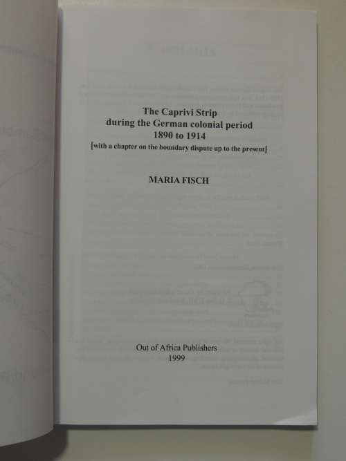 The Caprivi Strip During The German Colonial Period 1890 To 1914 - Maria Fisch