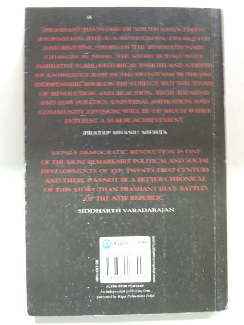 Battles of the New Republic, A Contemporary History of Nepal - Prashnt Jha    INSCRIBED