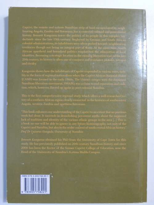 Contesting Caprivi,A History of Colonial Isolation & Regional Nationalism in Namibia-Bennett Kangum