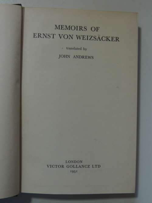 The Memoirs of Ernst Von  Weizsacker, Head of the German Foreign Office 1938-43    SCARCE