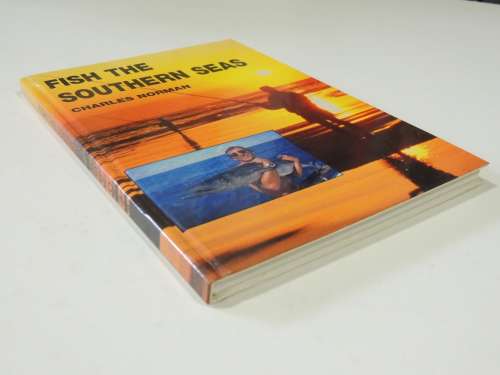 Fish The Southern Seas - Charles Norman