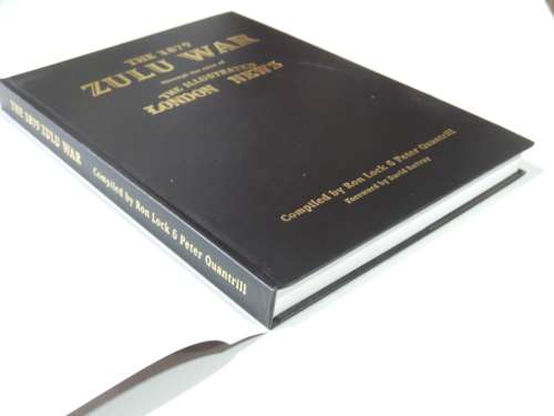 The 1879 Zulu War Through The Eyes Of The Illustrated London News - Ron Lock & Peter Quantrill