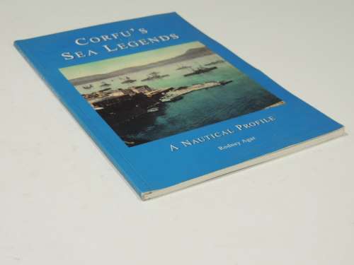 Corfu`s Sea Legends - Rodney Agar