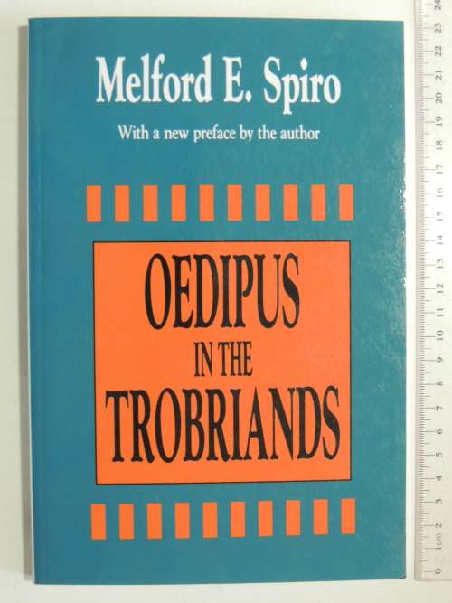 Oedipus in the Trobriands - Melford E Spiro