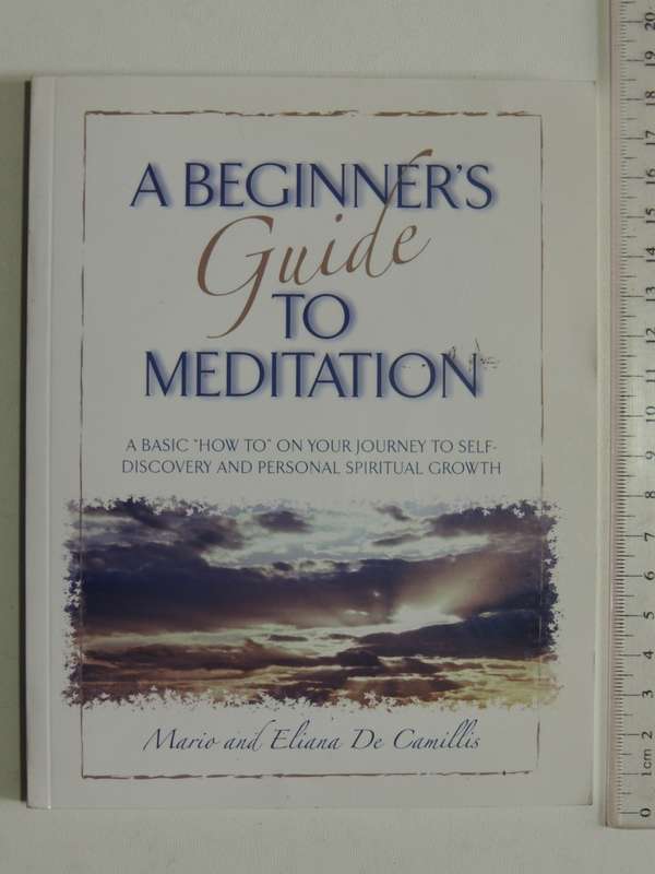 A Beginners Guide to Meditation - Mario & Eliana De Camillis    INSCRIBED   CD Included