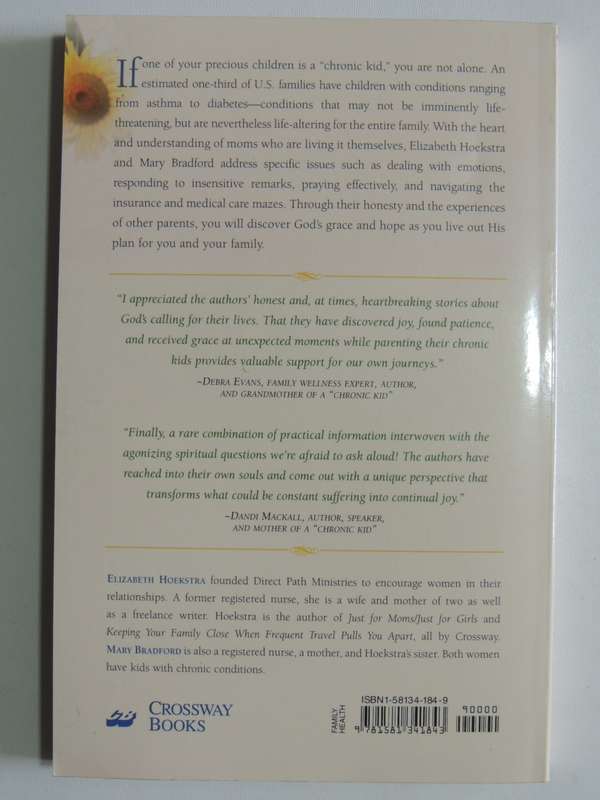 Chronic Kids, Constant Hope,Help & Encouragement..Parents..Children ..Chronic Conditions- E Hoekstra