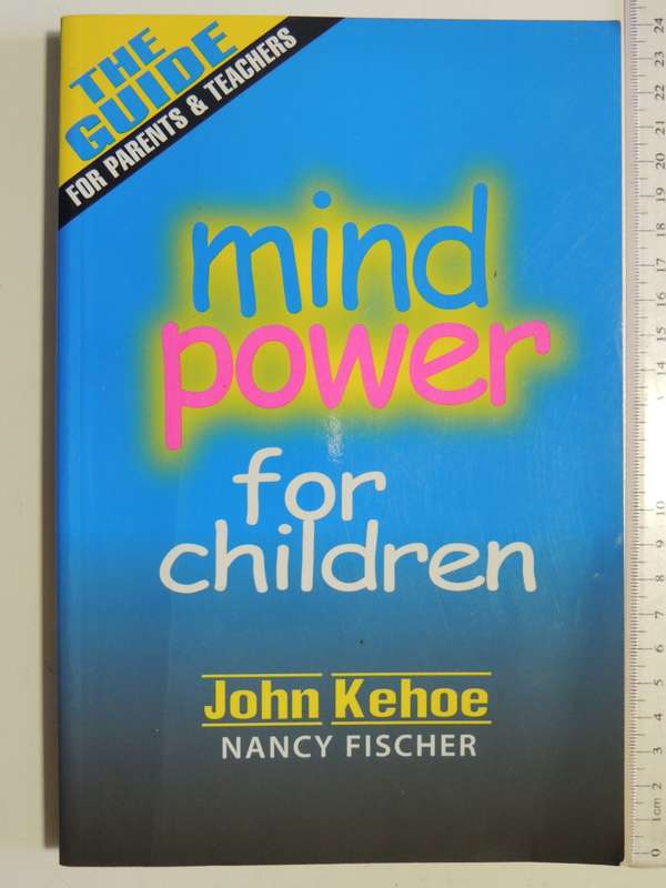 Mind Power for Children - John Kehoe