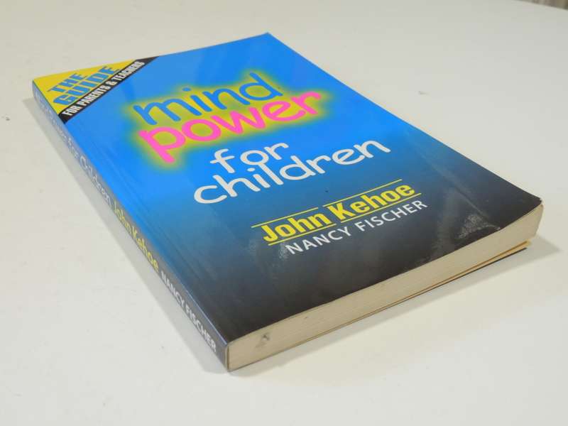 Mind Power for Children - John Kehoe