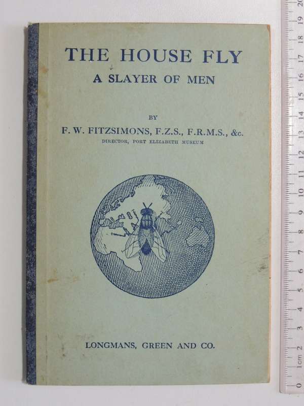 The House Fly, A Slayer of Men - FW Fitzsimons     1915, First Edition