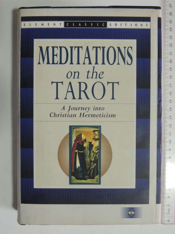 Meditations on the Tarot,  A Journey into Christian Hermeticism - Anon -  Rebound, with D/J