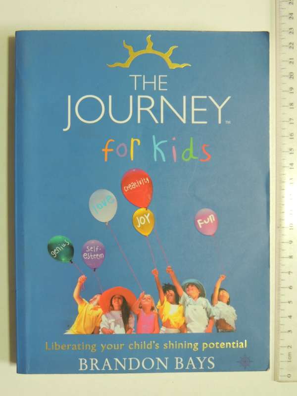 The Journey for Kids, Liberating Your Child`s Shining Potential- Brandon Bays