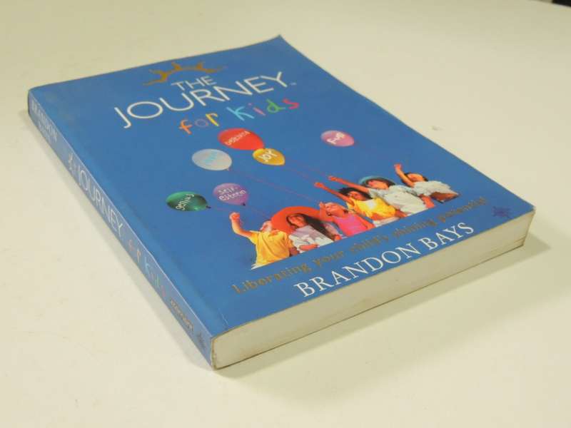 The Journey for Kids, Liberating Your Child`s Shining Potential- Brandon Bays
