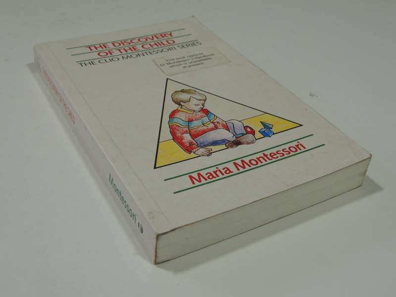 The Discovery of the Child, The Clio Montessori Series - Maria Montessori
