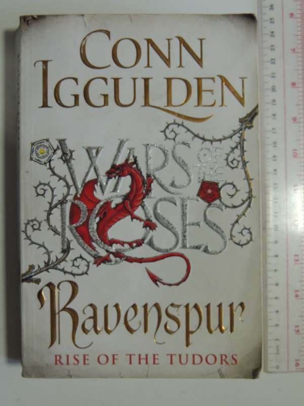 Wars of the Roses - Ravenspur: Rise of the Tudors - Conn Iggulden