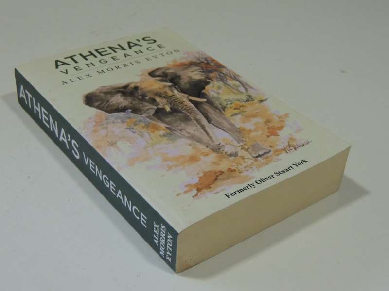 Athena`s Vengeance - Alex Morris Eyton (Formerly Oliver Stuart York)