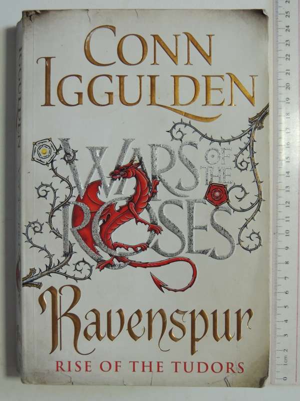 Wars of the Roses - Ravenspur: Rise of the Tudors - Conn Iggulden