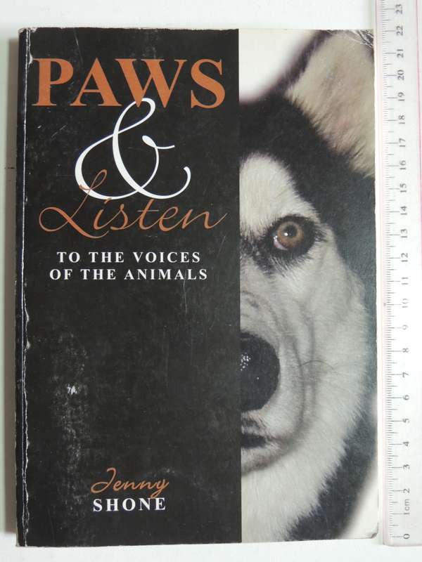 Paws And Listen To The Voices Of The Animals - Jenny Shone     FIRST EDITION