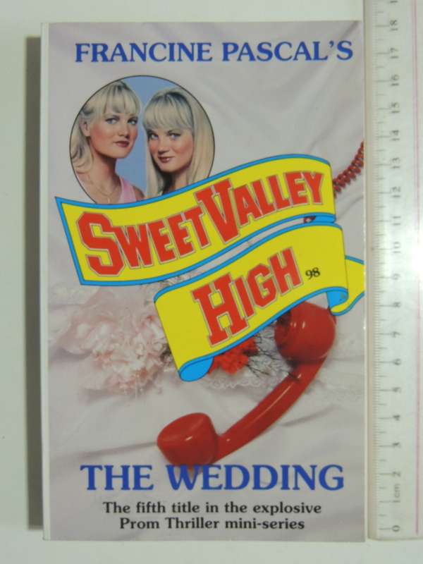 Sweet Valley High - Prom Thriller - The Wedding No.98 - Francine Pascal