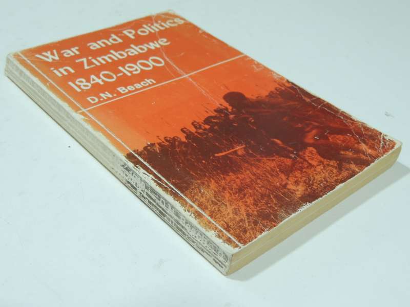 War And Politics In Zimbabwe 1840-1900  - D.N. Beach         VERY SCARCE
