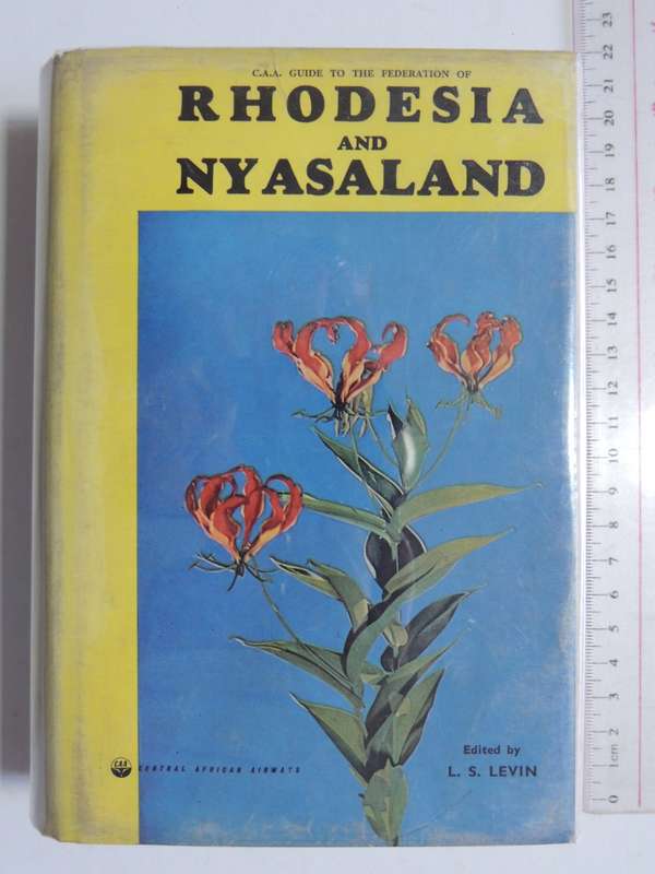 C.A.A. Guide To The Federation Of Rhodesia And Nyasaland - 1961 Edition - ed L.S. Levin