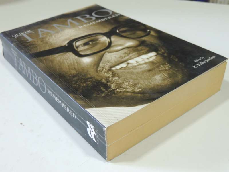 Oliver Tambo Remembered- ed. Z. Pallo Jordan