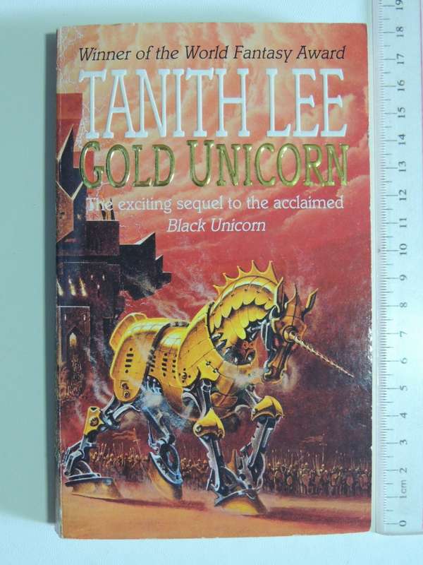 Gold Unicorn, The Exciting Sequel to the Acclaimed Black Unicorn - Tanith Lee