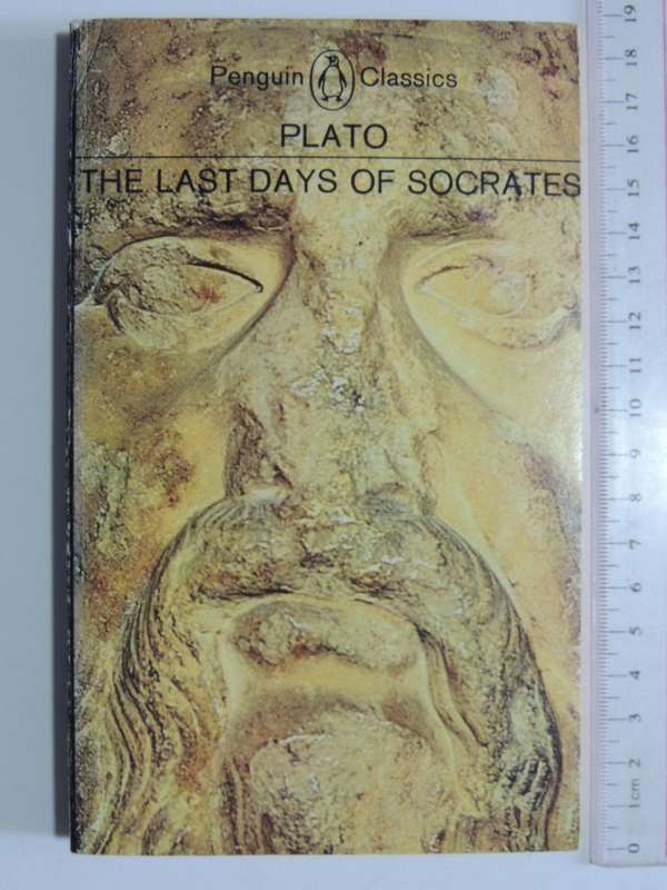 Plato -The Last Days of Socrates, Euthyphro, The Apology, Crito, Phaedo - Hugh Tredennick