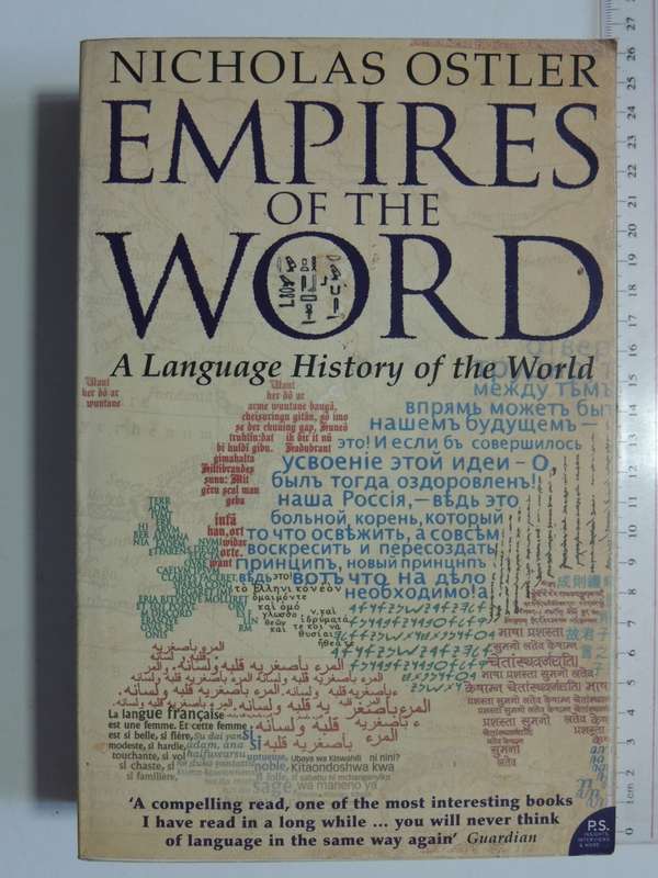 Empires of the World, A Language History of the World- Nicholas Ostler