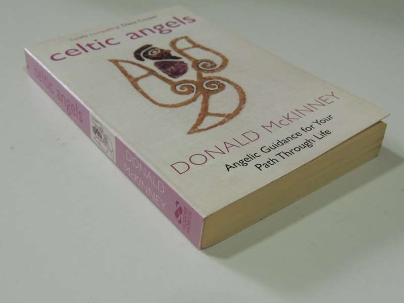 Celtic Angels - Angelic Guidance For Your Path Through Life - Donald McKinney