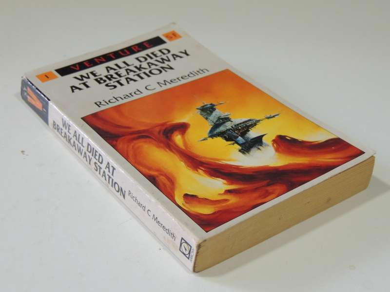 We All Died At Breakaway Station - Richard C Meredith